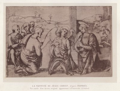 De Geboorte van Jezus Christus, naar Raphael, Facsimile van een originele tekening behorend tot de Universiteit van Oxford door French School
