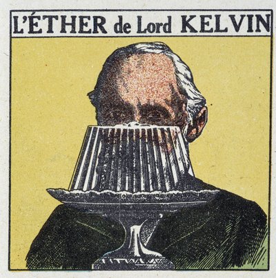 Lord Kelvin (William Thomson) en het begrip Ether geassocieerd met een gelei - in 