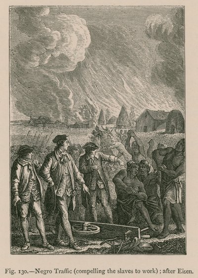 Negerhandel (de slaven dwingen te werken); naar Eisen (gravure) door French School