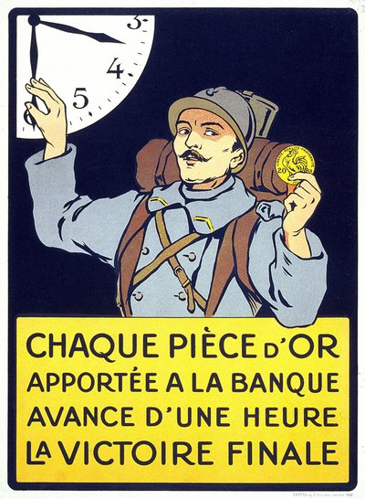 Poster gedrukt in 1914: “Elke gouden munt die naar de bank wordt gebracht, brengt de uiteindelijke overwinning een uur dichterbij” (een harige man die een frank munt vasthoudt) door French School