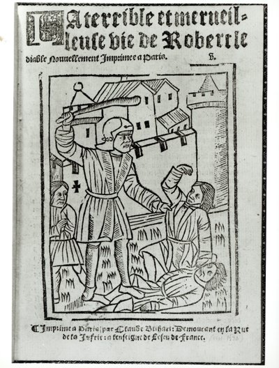 Titelpagina van La Terrible et Merveilleuse Vie de Robert le Diable, uitgegeven door Claude Blihart in 1563 door French School