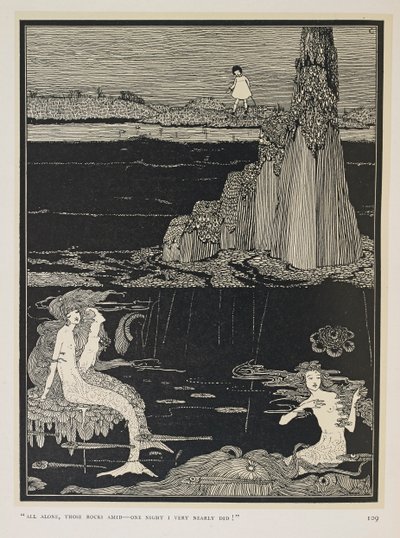 Bijna! "Helemaal alleen, die rotsen te midden - op een nacht was ik er bijna!" Drie zeemeerminnen door Harry Clarke