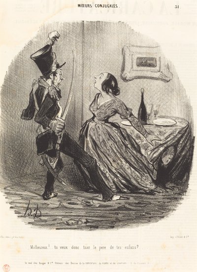 Ongelukkige! Wil je dan de vader van je kinderen vermoorden? door Honoré Daumier