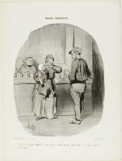 "Regelmatige kleine dronkaard, dat is hij!... hij slikt het door als melk! Arme kleine schat... hij is net zijn vader!," plaat 42 uit Moeurs Conjugales door Honoré Victorin Daumier