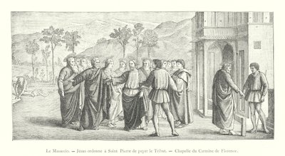 Masaccio, Jezus beveelt Sint-Pieter de belasting te betalen, Kapel van de Carmine in Florence (gravure) door Italian School