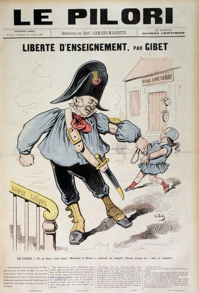 Vrijheid van onderwijs door Gibet: De Wacht - Je mag schreeuwen Papa! De burgemeester heeft bevolen de Laique School te vullen en... het zal gevuld worden (Karikatuur over de Laique School), omslag van "Le Pilori" van 31 oktober door J.  Blass