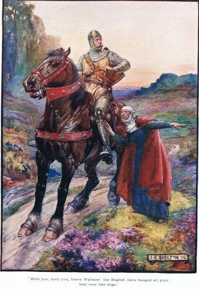 Houd je vast, dappere Wallace! De Engelsen hebben al je beste mannen als honden opgehangen door Joseph Ratcliffe Skelton
