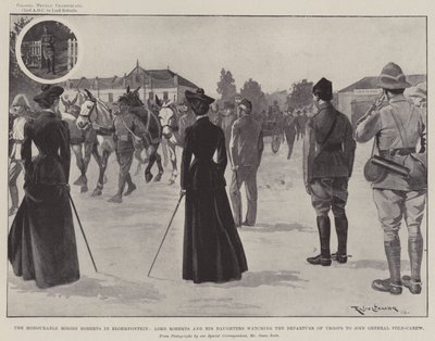 De eerbare juffrouwen Roberts in Bloemfontein, Lord Roberts en zijn dochters kijken naar het vertrek van troepen om zich bij generaal Pole-Carew aan te sluiten door Ralph Cleaver