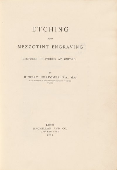 Ets- en Mezzotint Gravure Lezingen Gegeven in Oxford door Sir Hubert von Herkomer