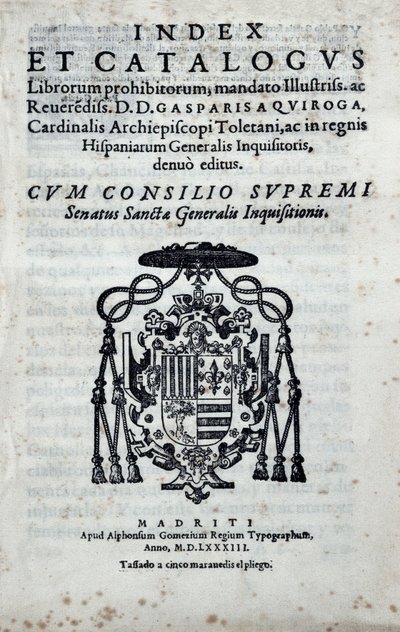 Frontispice van "Index en catalogus librorum prohibitorum", index met de verboden boeken door de Algemene Inquisitie in Spanje gepubliceerd door Gaspar de Quiroga (1499-1593) door Spanish School