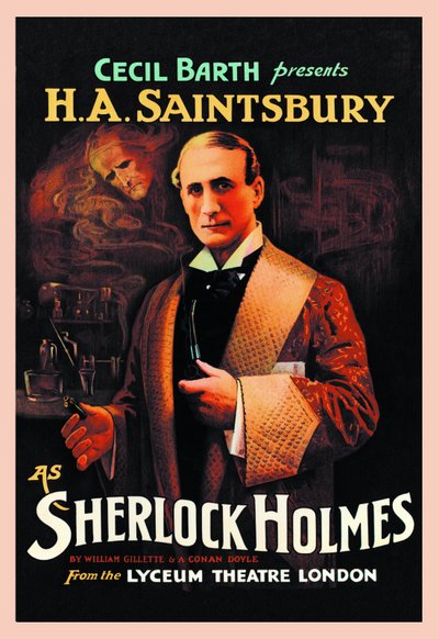 Affiche van het toneelstuk Sherlock Holmes van William Hooker Gillette (1853-1937) en Arthur Conan Doyle (1859-1930): Cecil Barth presenteert H A Saintsbury (Harry Arthur Saintsbury 1869-1939) als Sherlock Holmes in het Lyceum Theatre Londen in 1903 door Unbekannt