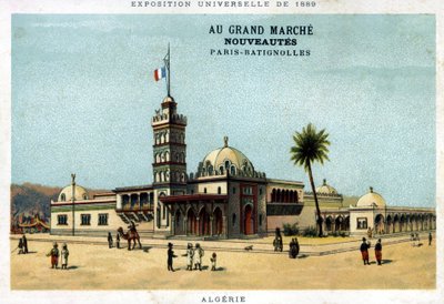 Paviljoen van Algerije tijdens de Wereldtentoonstelling van 1889. Karton uitgegeven door de Grand Marché Nieuwe producten: Parijs - Batignolles. Chromolithografie van de 19e eeuw door Unknown artist