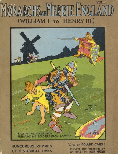 Willem de Veroveraar weerhoudt zijn soldaten van plunderen door William Heath Robinson