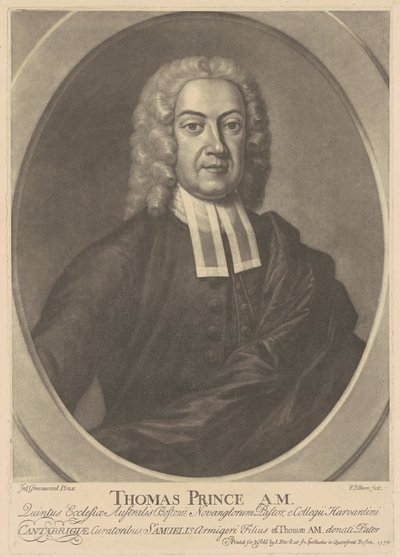 Thomas Prince, A. M. door after John Greenwood Peter Pelham