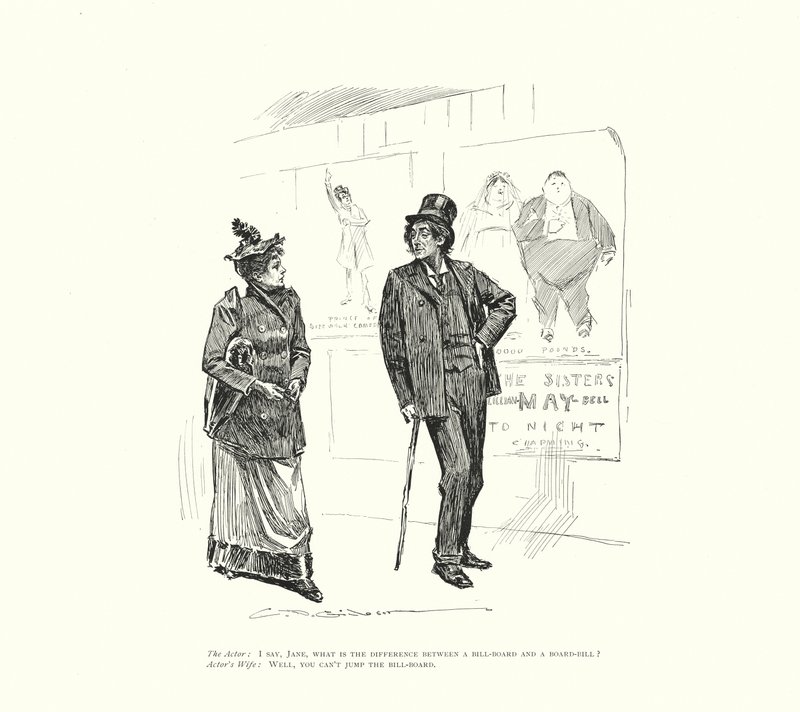 De acteur: Ik zeg, Jane, wat is het verschil tussen een reclamebord en een bordrekening? Acteursvrouw: Nou, je kunt niet over het reclamebord springen door Charles Dana Gibson