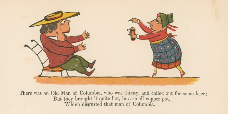Er was een oude man van Columbia, die dorstig was en om bier riep, uit 