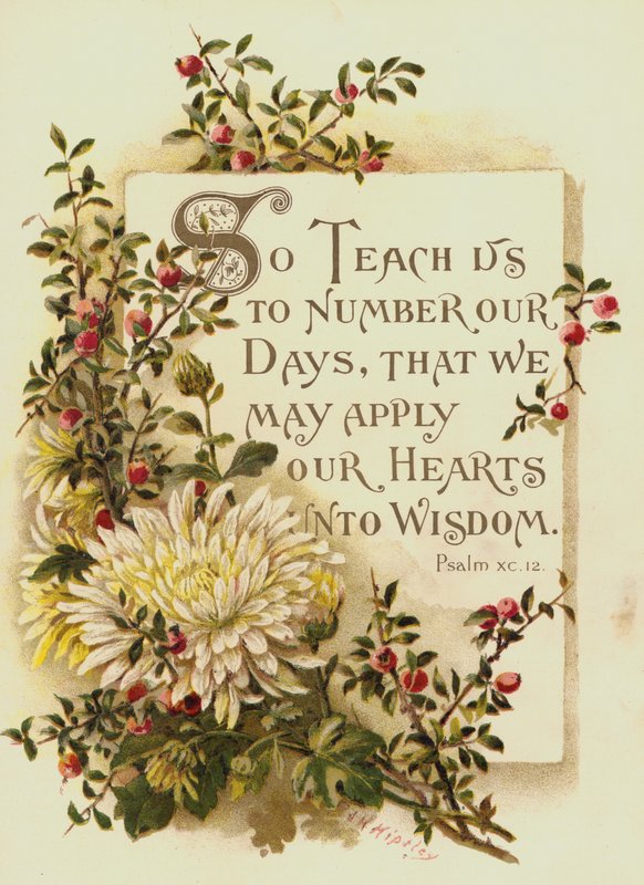 Leer ons onze dagen tellen, zodat wij wijsheid verkrijgen, Psalm XC 12 door English School