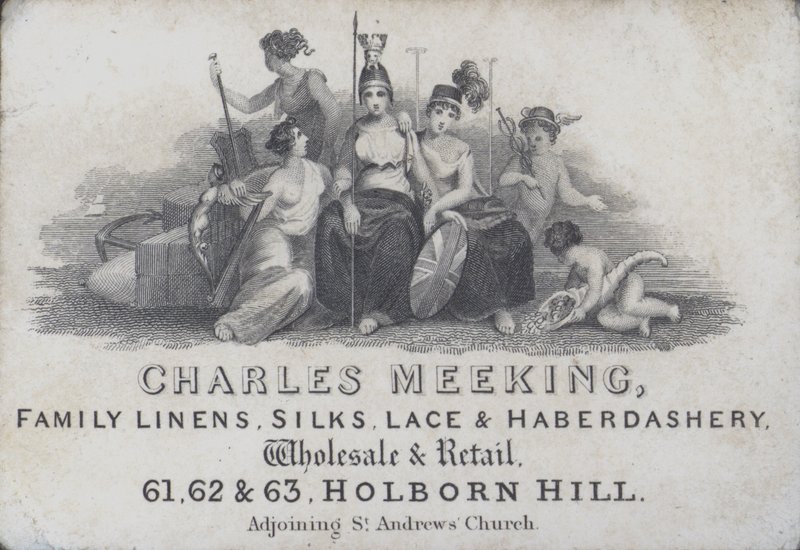 Handelskaart die Charles Meeking adverteert, linnen-, zijde-, kant- en fourniturenhandelaar, Holborn Hill, Londen door English School
