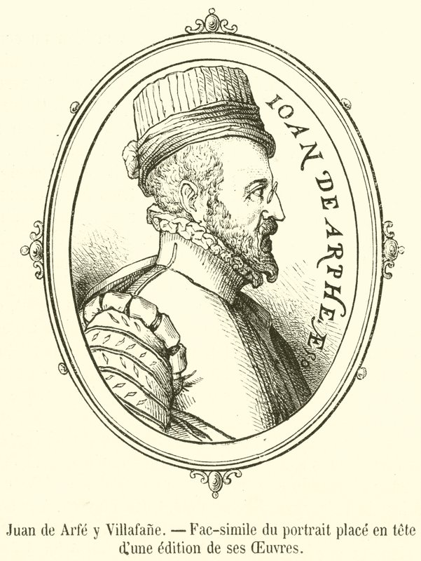Juan de Arfe y Villafane, Facsimile van het portret aan het begin van een editie van zijn Werken door French School