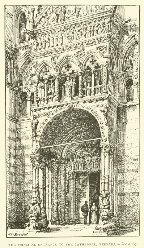De Hoofdingang van de Kathedraal, Ferrara (gravure) door Henry William Brewer