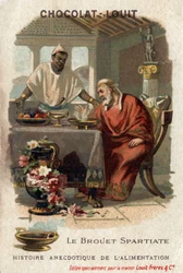 Anekdotische geschiedenis van voedsel: de Spartaanse barrow. Denys de Oudere (431-367 v.Chr.), tiran van Syracuse, verafschuwde de barrow toen hij het proefde. De kok antwoordde dat hij niet hongerig genoeg was om het te waarderen. Chocolade-Louit chromoli