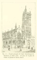 Hoofdfaçade van de Saint-Jacques-la-Boucherie kerk in de 17e eeuw, zicht vanaf de place du Cloître, portaal van Nicolas Flamel