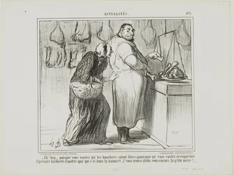"- Nou, als je de slagershandel wilt bevrijden, waarom ben je er dan tegen dat ik een paar botten bij het vlees weeg... je bent echt vreemd, net als altijd!," bord 472 van Actualités