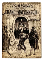 Frontispice uit het antimaconische werk "" Les mysteres de la Franc-masonnerie "" van Marie Joseph Gabriel Antoine Jogand-Pages (Jogand Pages) genaamd Leo Taxil (1854-1907), waarin de mysteries van de maconische riten worden beschreven, illustratie door Pi