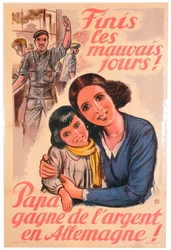 Een einde aan de slechte dagen! Papa verdient geld in Duitsland!, Franse poster, 1943